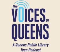 Central Library Teen Center: "Voices of Queens" Teens Radio Podcast